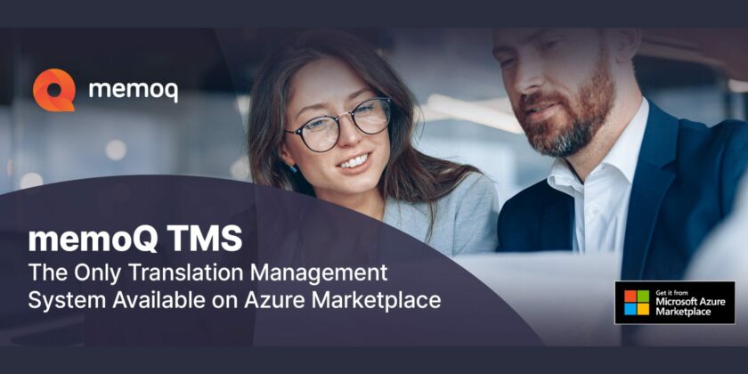 memoQ & Microsoft Join Forces: AI-Powered TMS on Azure Marketplace memoQ TMS Azure Marketplace