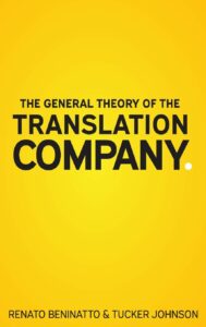 The General Theory of the Translation Company. translation industry books