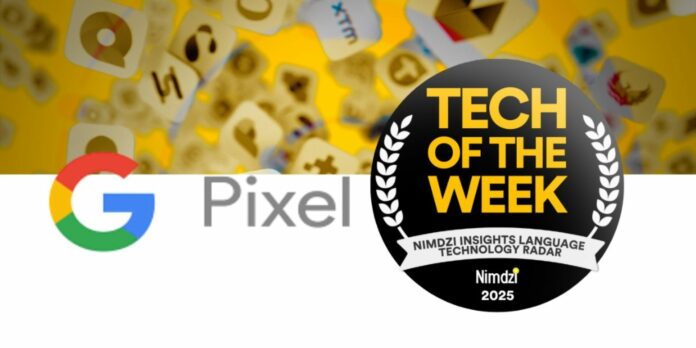 Google Pixel Named Tech of the Week Google Pixel Named Tech of the Week