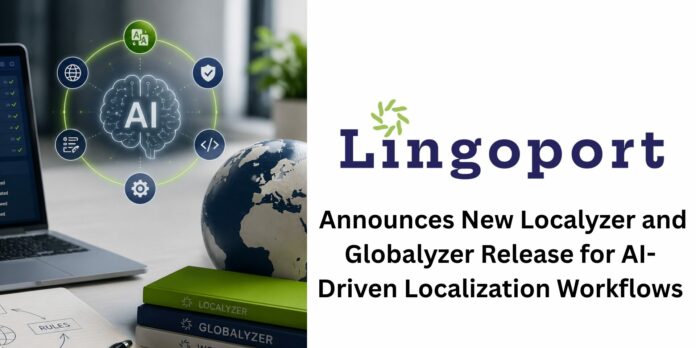Lingoport Announces New Localyzer and Globalyzer Release for AI-Driven Localization Workflows Lingoport announces new localyser and globalyzer release for AI-driven localization workflows