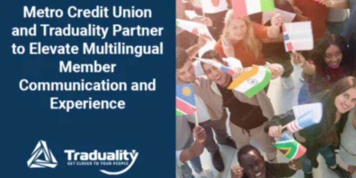 Metro Credit Union and Traduality partner to enhance multilingual experience