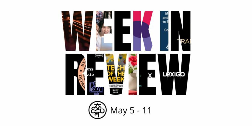 The Week in Review: Language Industry News May 5-11 Week in Review May 5-11